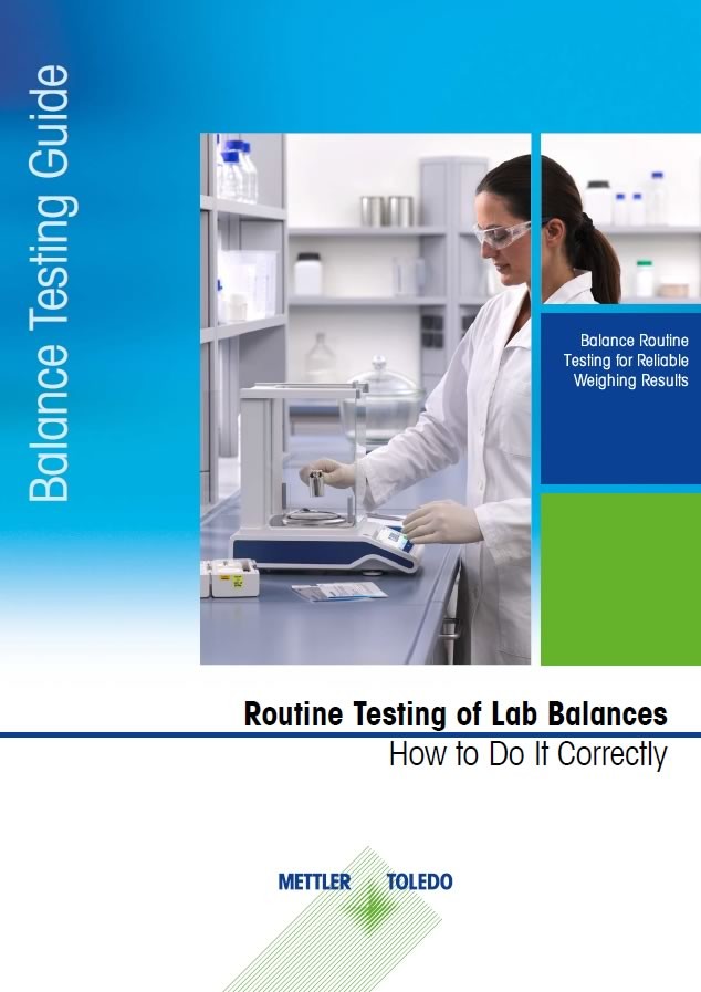 Routine Testing of Lab Balances – How to Do It Correctly by Mettler Toledo