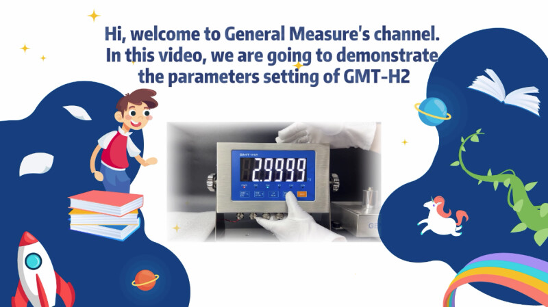 General Measure Video: The Parameters Setting of Weighing Indicator GMT-H2