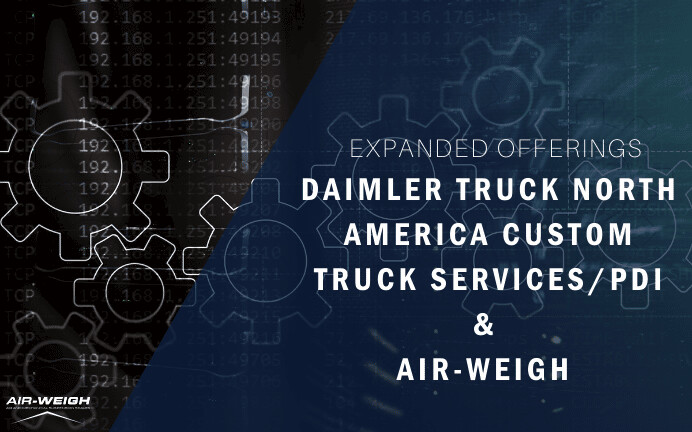 Air-Weigh On-Board Scales Expands Its Offerings at Daimler Truck North America Custom Truck Services/PDI to Include Spring/Mechanical Suspensions